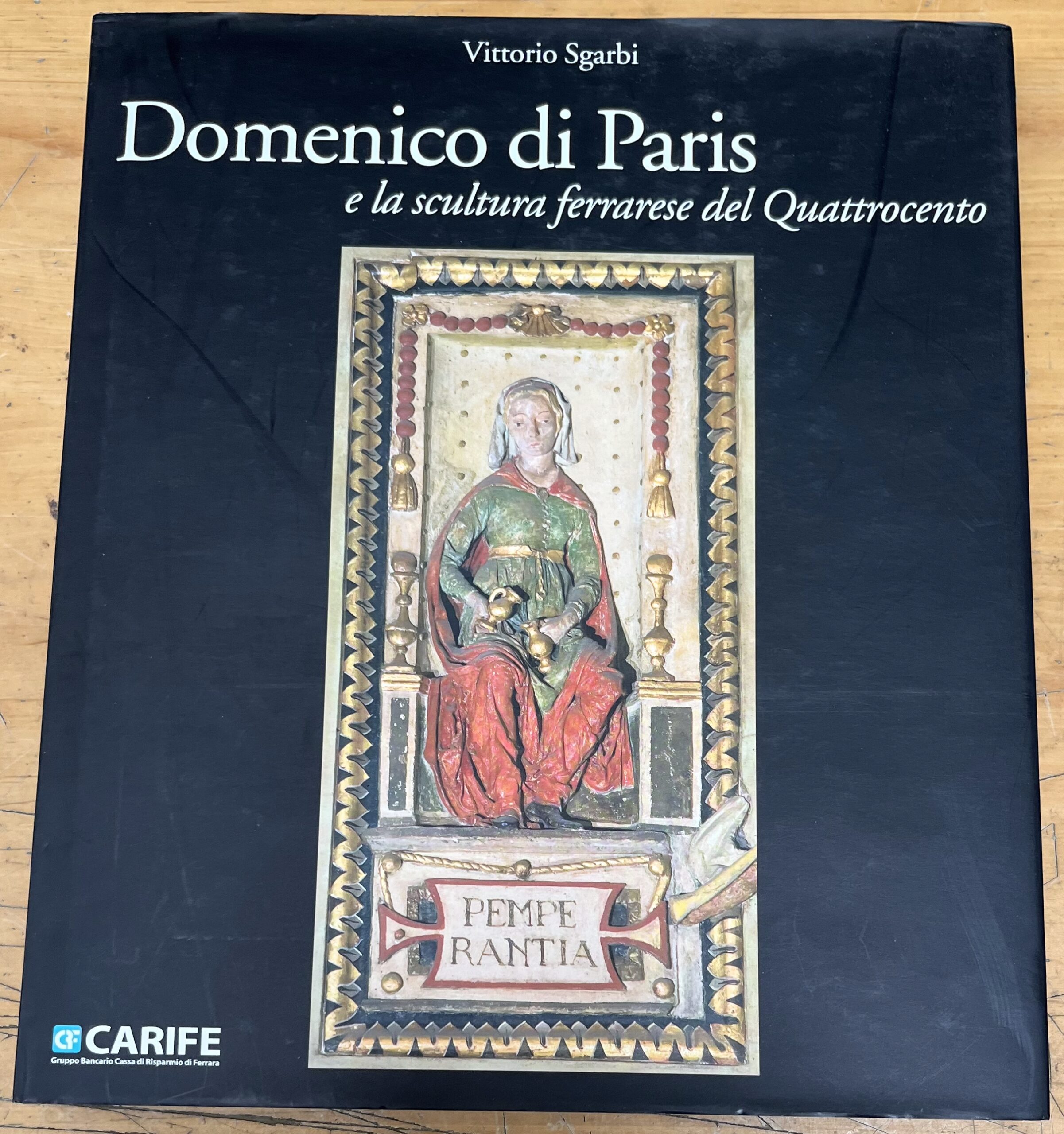 Libro "Domenico di Paris e la Scultura Ferrarese del Quattrocento" - Vittorio Sgarbi - Carife - Skira Editore 2006