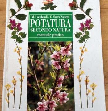 Libro "Potatura secondo natura - Manuale pratico" di M. Lombardi e C. Serra Zanetti - Euroclub I Edizione 1997