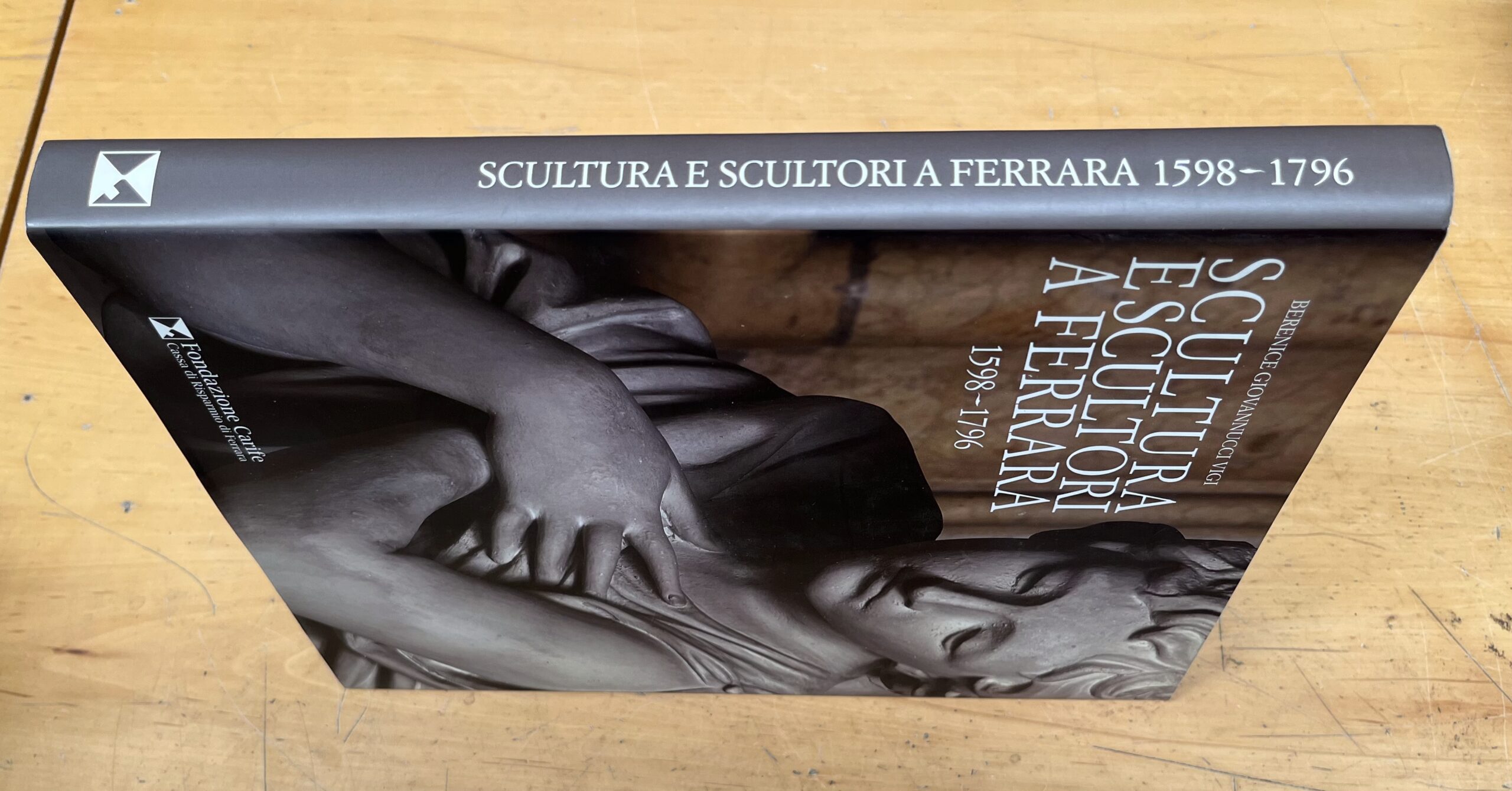 Libro "Scultura e Scultori a Ferrara - 1598-1796" di Berenice Giovannucci Vigi - Carife - Motta Editore - Prima Edizione 2004