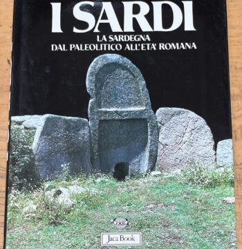 Libro "I Sardi : La Sardegna dal Paleolitico all'Età Romana" - Serie "Le Grandi Stagioni" - Edizione Jaca Book 1988