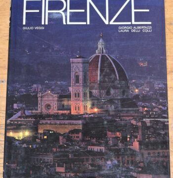 Libro "Firenze" - Giulio Veggi, Giorgio Albertazzi, Laura Delli Colli - Edizioni White Star 1991