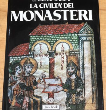 Libro "La Civiltà dei Monasteri" - Serie "Le Grandi Stagioni" - Edizione Jaca Book 1988