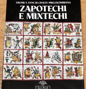 Libro "Zapotechi e Mixtechi" - Serie "Le Grandi Stagioni" - Edizione Jaca Book 1991