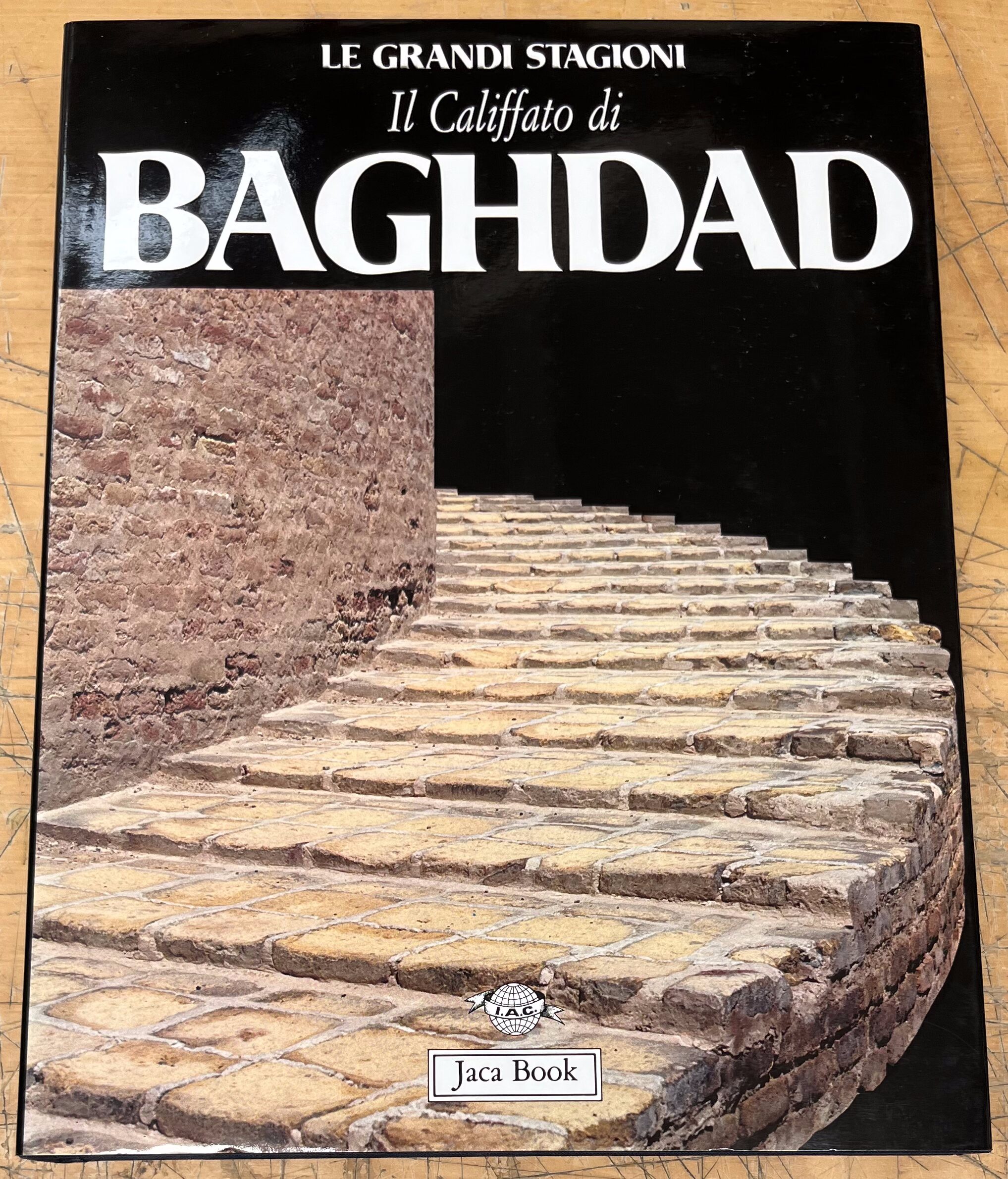 Libro "Il Califfato di Baghdad" - Serie "Le Grandi Stagioni" - Edizione Jaca Book 1989