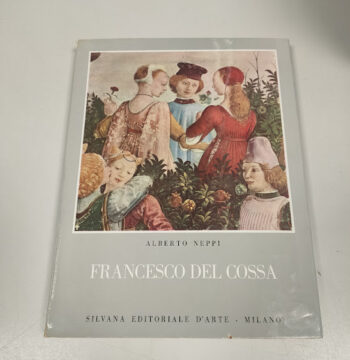 Libro Francesco Del Cossa Alberto Neppi 1958