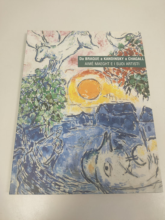 Libro Da Braque a Kandinsky a Chagall Aimè Maeght e i Suoi Artisti 2010