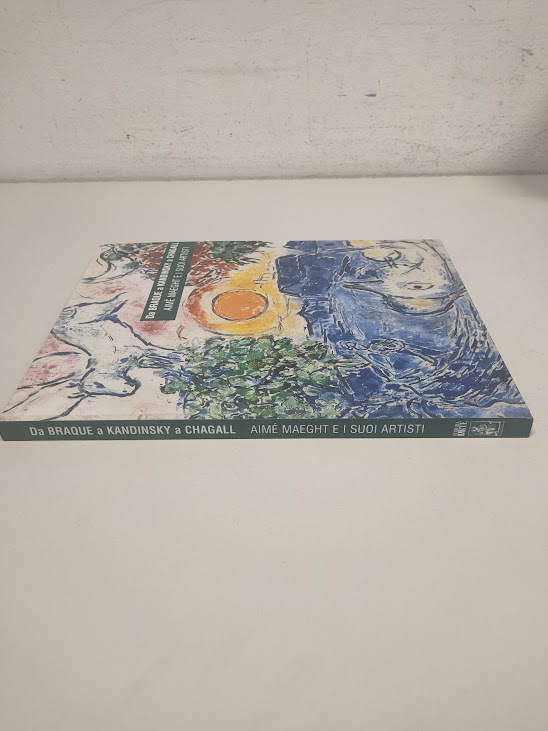 Libro Da Braque a Kandinsky a Chagall Aimè Maeght e i Suoi Artisti 2010