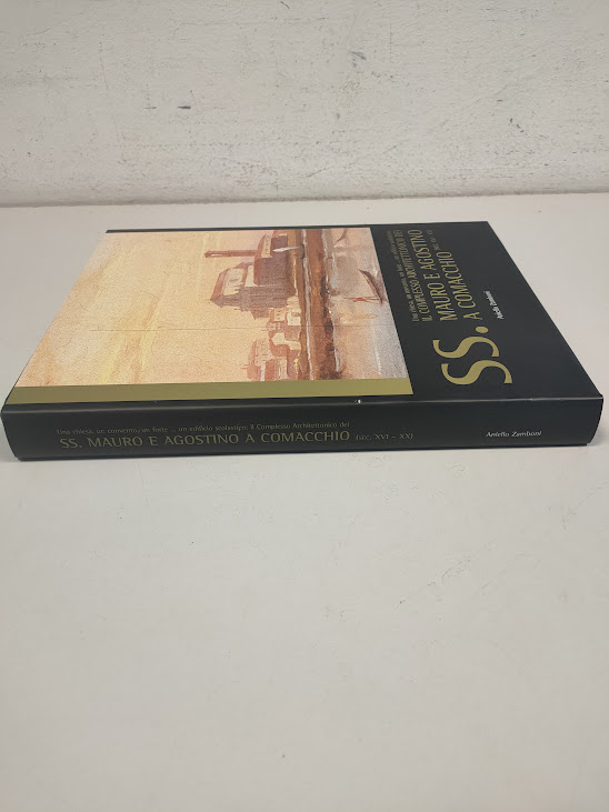 Libro Il Complesso Architettonico dei SS. Mauro e Agostino a Comacchio 2006