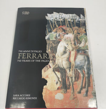Libro 750 Anni di Palio Ferrara Sara Accorsi Riccardo Rimondi 2008