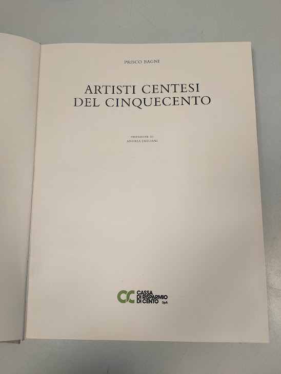 Libro Artisti Centesi del Cinquecento Prisco Bagni (MCMXCVI) 1996