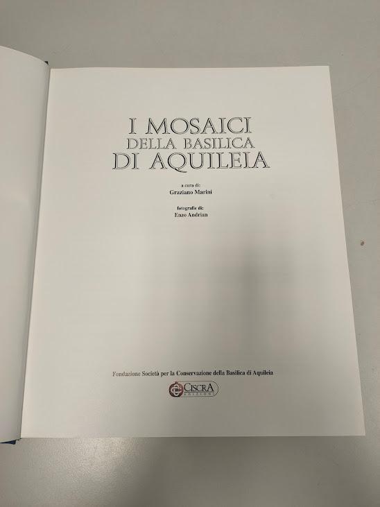 Libro I Mosaici della Basilica di Aquileila 2003