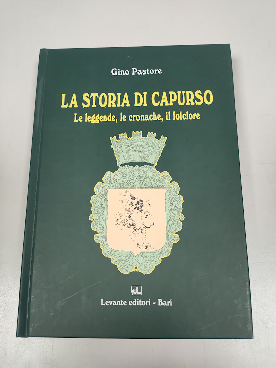 Libro La Storia di Capurso Le Leggende le Cronache il Folclore 2014