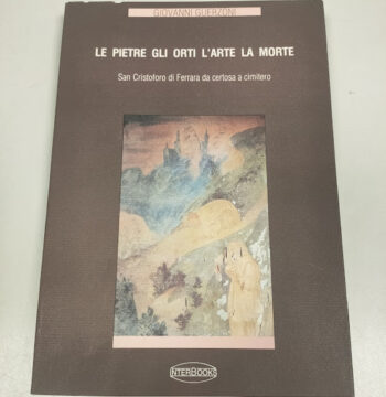 Libro Le Pietre gli Orti L'Arte la Morte Giovanni Guerzoni 1992