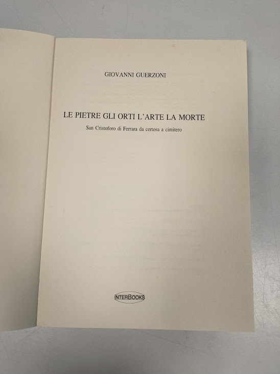 Libro Le Pietre gli Orti L'Arte la Morte Giovanni Guerzoni 1992
