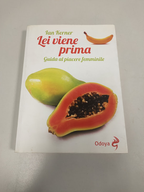 Libro Lei Viene Prima Guida al Piacere Femminile 2014