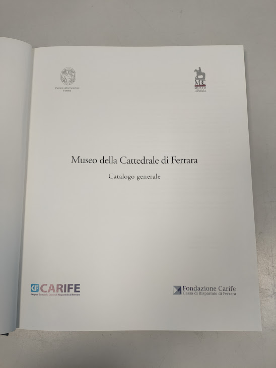Libro Museo della Cattedrale di Ferrara Catalogo Generale 2010