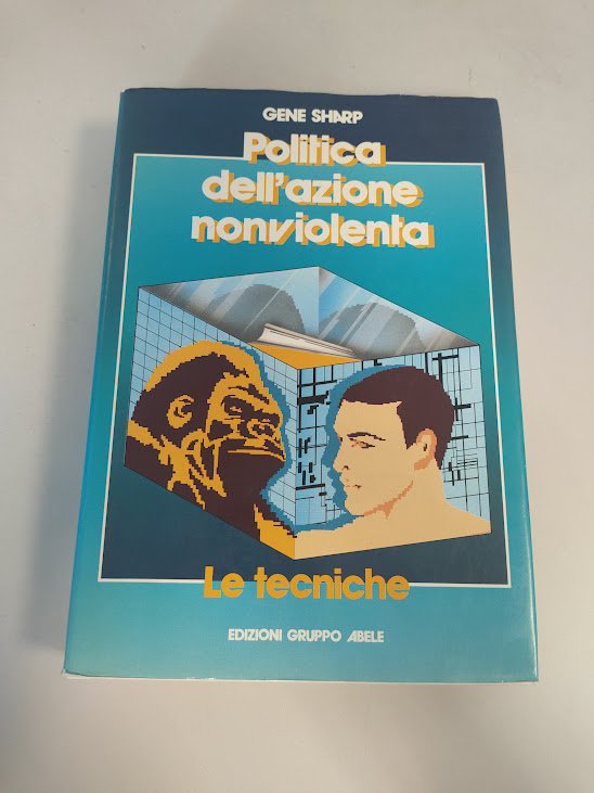 Libro Politica Dell'Azione non Violenta Le Tecniche 1986