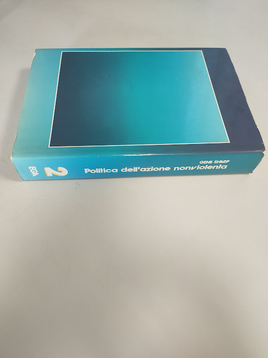 Libro Politica Dell'Azione non Violenta Le Tecniche 1986