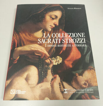 Libro La Collezione Sacrati Strozzi I Dipinti Restituiti a Ferrara 2005