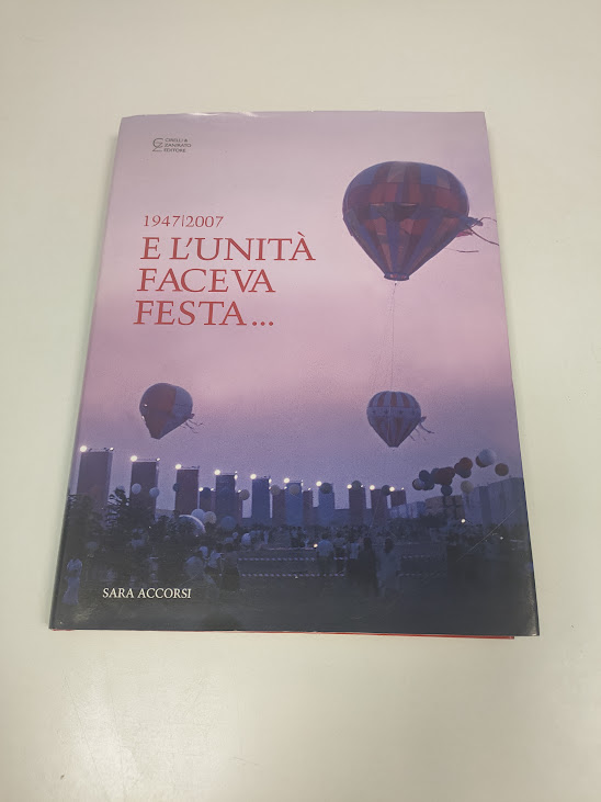 Libro 1947/2007 E L'Unità Faceva Festa... 2010