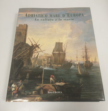 Libro Adriatico Mare D'Europa La Cultura e la Storia 2000