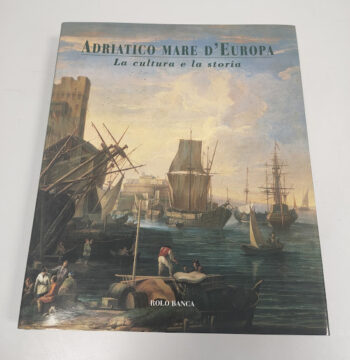 Libro Adriatico Mare D'Europa La Cultura e la Storia 2000