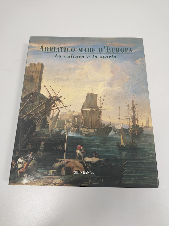 Libro Adriatico Mare D'Europa La Cultura e la Storia 2000