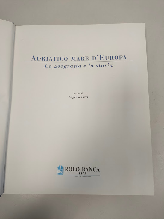 Libro Adriatico Mare D'Europa La Geografia e la Storia 1999