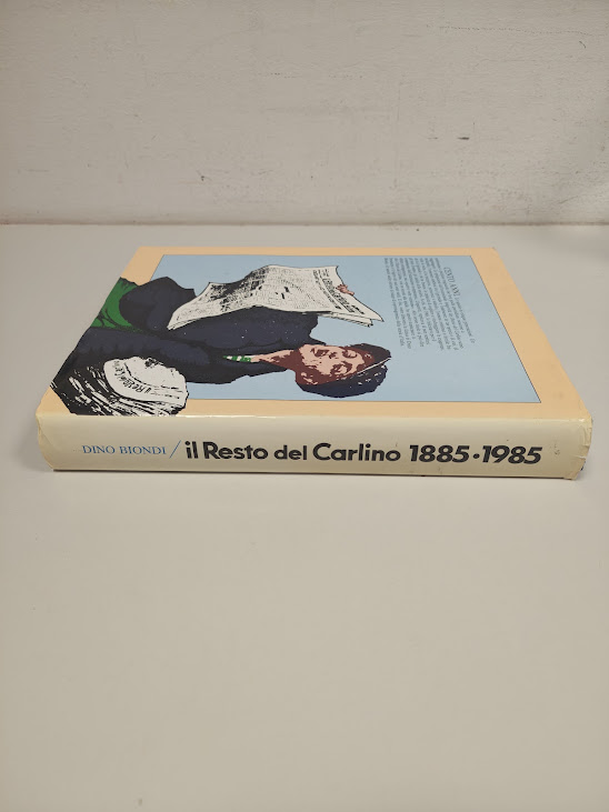 Libro Il Resto del Carlino Un Giornale nella Storia D'Italia 1885-1985 Anno 1985
