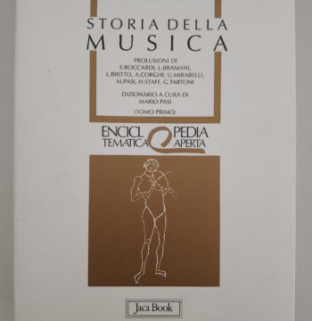 Enciclopedia della Storia della Musica - Tomo Primo (A - F)