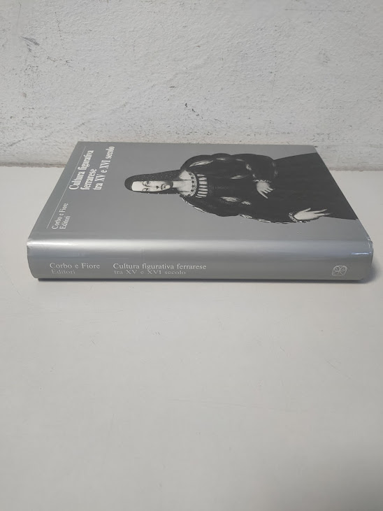 Libro Cultura Figurativa Ferrarese tra XV e XVI Secolo 1981