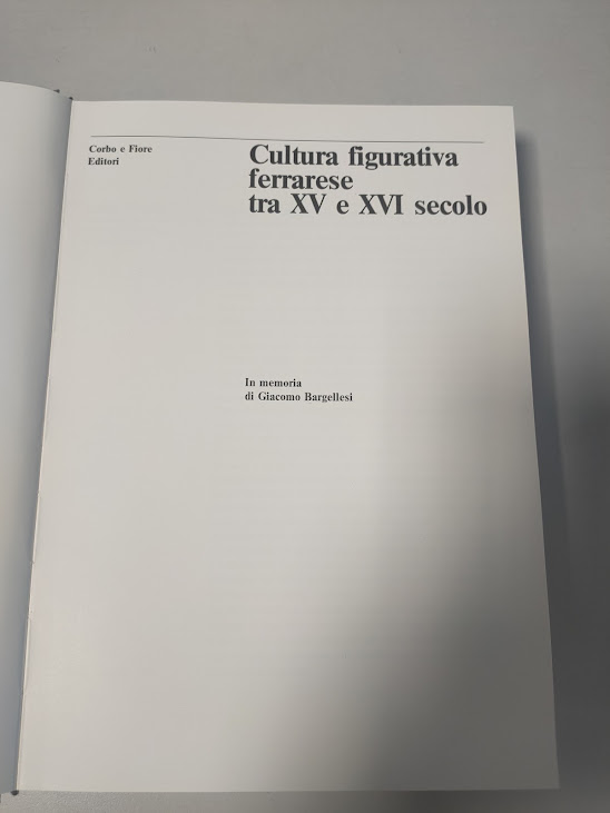 Libro Cultura Figurativa Ferrarese tra XV e XVI Secolo 1981